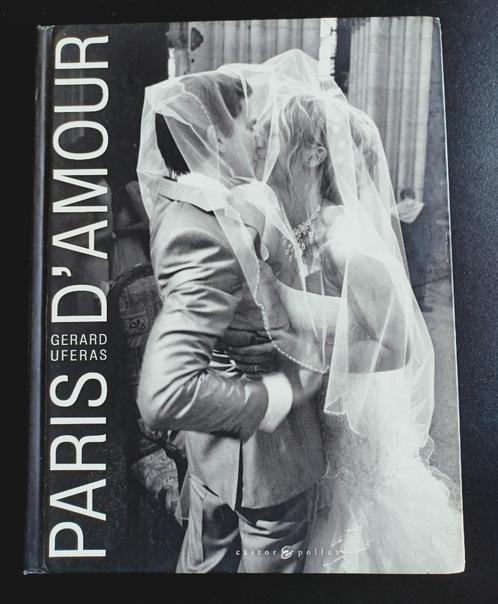 Paris D’Amour  fotoboek van Gerard Uferas, Boeken, Kunst en Cultuur | Fotografie en Design, Zo goed als nieuw, Fotografie algemeen
