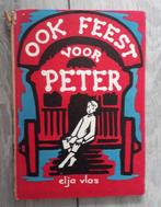 Ook feest voor Peter, Ophalen of Verzenden, Gelezen, Elja Vlas, Fictie algemeen