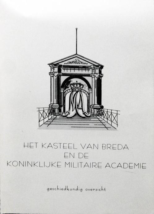 Het kasteel van Breda en de Koninklijke Militaire Academie, Boeken, Oorlog en Militair, Zo goed als nieuw, Landmacht, Ophalen of Verzenden