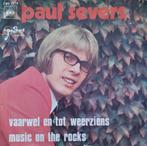Paul Severs - Vaarwel en tot weerziens -B kant:, Verzenden, 7 inch, Single, Zo goed als nieuw