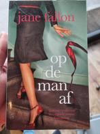 Jane Fallon - Op de man af, Boeken, Ophalen of Verzenden, Zo goed als nieuw, Jane Fallon
