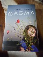 Magma van Ernst Timmer roman, Boeken, Gelezen, Ophalen of Verzenden, Ernst Timmer, Nederland