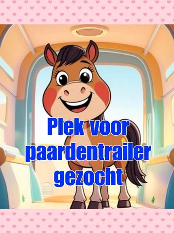 Plekje voor paardentrailer gezocht beschikbaar voor biedingen