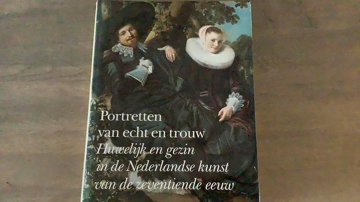 Portretten van echt en trouw in Ned. Kunst van de 17e eeuw, Boeken, Kunst en Cultuur | Beeldend, Zo goed als nieuw, Ophalen of Verzenden