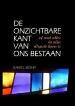 Karel Bohy De onzichtbare kant van ons bestaan, Ophalen of Verzenden, Achtergrond en Informatie, Spiritualiteit algemeen