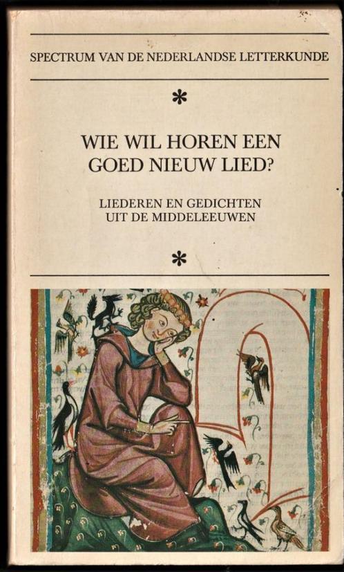 WIE WIL HOREN EEN GOED NIEUW LIED? Middeleeuwen, Boeken, Literatuur, Gelezen, Nederland, Ophalen of Verzenden