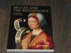 BRUGES AND THE RENAISSANCE  Memling to Pourbus, Verzenden, Zo goed als nieuw, Catalogus, Martens