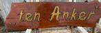Teak Houten bord "Ten Anker" met messing letters, Ophalen, Gebruikt