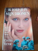 Ik roep je in mijn dromen - Cynthia Victor, Ophalen of Verzenden, Gelezen, Cynthia Victor
