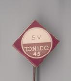 SV Tonido 45 speldje Voetbal of Gymnastiek, Verzamelen, Speldjes, Pins en Buttons, Gebruikt, Niet vindbaar, Niet vindbaar, Speldje of Pin