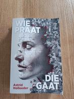 Boek, wie praat die gaat van Astrid Holleeder, Boeken, Biografieën, Ophalen of Verzenden