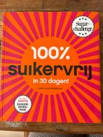 100% Suikervrij in 30 dagen - Carola van Bemmelen, Hoofdgerechten, Ophalen of Verzenden, Zo goed als nieuw, Gezond koken