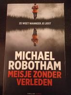 Michael Robotham - Meisje zonder verleden, Boeken, Thrillers, Michael Robotham, Ophalen of Verzenden, Zo goed als nieuw, Nederland