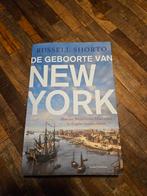De Geboorte van New York - Russell Shorto, Ophalen of Verzenden, Zo goed als nieuw, Noord-Amerika, 17e en 18e eeuw