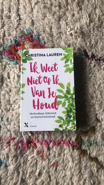 Christina Lauren - Ik weet niet of ik van je houd beschikbaar voor biedingen