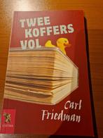 Twee Koffers Vol - Carl Friedman, Ophalen of Verzenden, Gelezen, Carl Friedman, Nederland