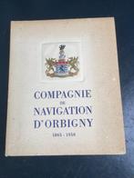 Compagnie de Navigation D’Orbigny 1865-1950 1e druk 1952., Ophalen of Verzenden, Gebruikt, Motorboot of Zeilboot, Boek of Tijdschrift