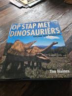 Tim Haines boek: Op stap met Dinosauriërs, Boeken, Dieren en Huisdieren, Ophalen of Verzenden, Tim Haines, Zo goed als nieuw, Overige diersoorten