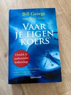 Vaar je eigen koers - Bill George, Ophalen of Verzenden, Gelezen
