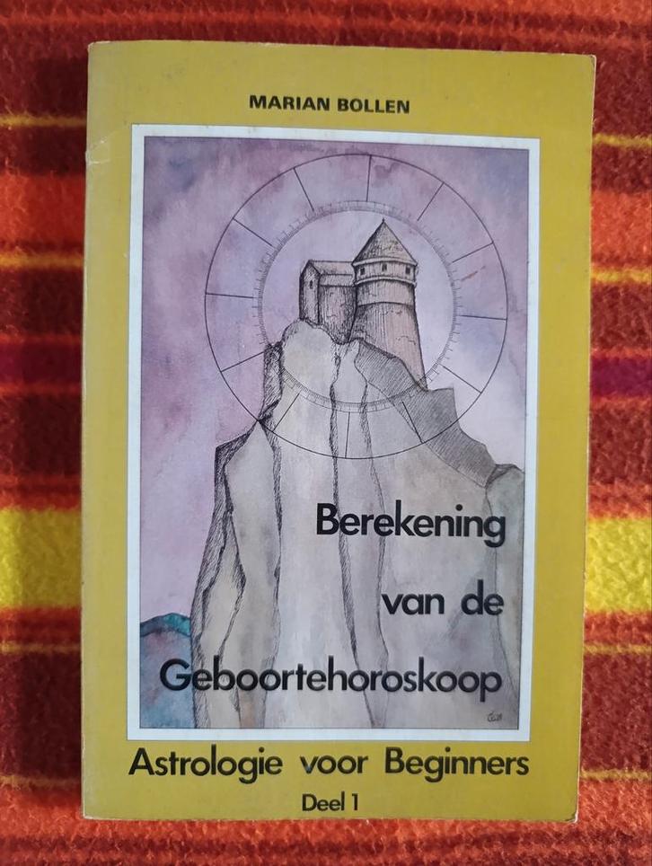 Geboortehoroscoop Astrologie voor Beginners - Marian Bollen, Boeken, Esoterie en Spiritualiteit, Gelezen, Instructieboek, Astrologie