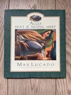 Alles wat je nodig hebt - Max Lucado, Ophalen of Verzenden, Zo goed als nieuw, Max Lucado