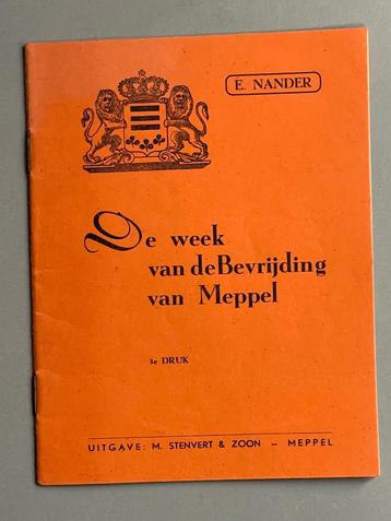 De week van de bevrijding van Meppel - 1945 beschikbaar voor biedingen