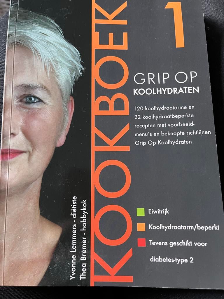 Kookboek Grip op koolhydraten deel 1 van Yvonne Lemmers -, Dieet en Voeding, Yvonne Lemmers; Thea Bremer, Ophalen of Verzenden