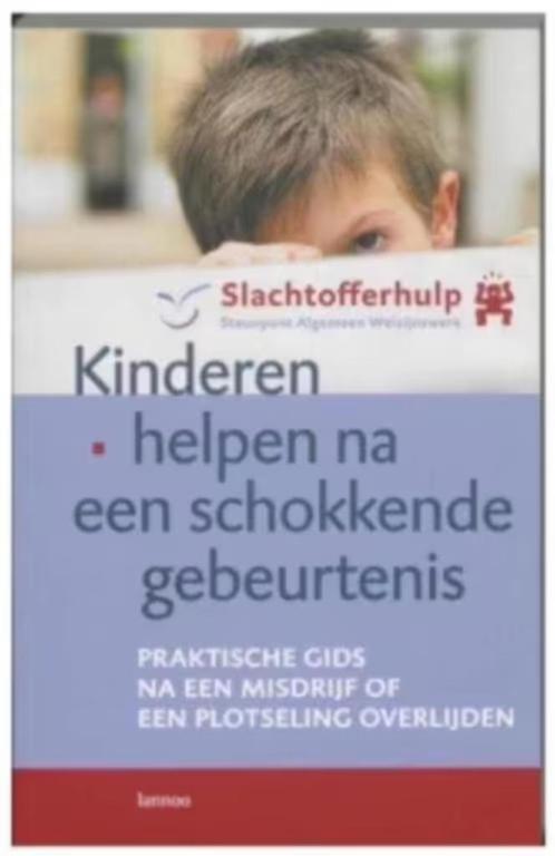 Kinderen helpen na een schokkende gebeurtenis, Boeken, Advies, Hulp en Training, Zo goed als nieuw, Ophalen of Verzenden