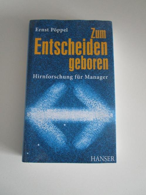 Zum Entscheiden geboren – Ernst Pöppel, Boeken, Economie, Management en Marketing, Zo goed als nieuw, Management, Ophalen of Verzenden