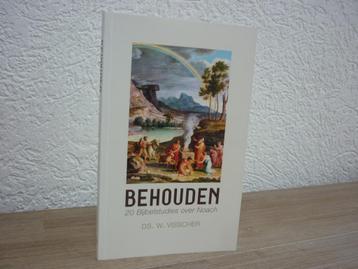 Ds. W. Visscher - Behouden - 20 Bijbelstudies over Noach beschikbaar voor biedingen
