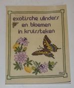 Exotische vlinders en bloemen in kruissteek  133719, Boeken, Ophalen of Verzenden, Zo goed als nieuw, Borduren en Naaien