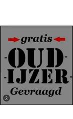 Wij halen gratis u oud ijzer op, Doe-het-zelf en Verbouw, Metalen, Ophalen of Verzenden, Zo goed als nieuw