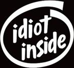 Autosticker "Idiot inside" Wit, Ophalen of Verzenden