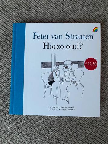 Peter van Straaten - Hoezo oud? beschikbaar voor biedingen