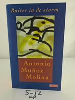 Ruiter in de storm - Antonio Muñoz Molina, Boeken, Romans, Ophalen of Verzenden, Gelezen, Antonio Muñoz Molina