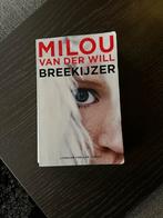 MILOU VAN DER WILL literaire thriller boek breekijzer boeken, Boeken, Ophalen of Verzenden, Gelezen, Milou van der will