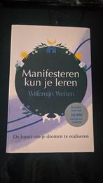 Manifesteren kun je leren - Willemijn Welten, Ophalen of Verzenden, Zo goed als nieuw, Overige onderwerpen, Willemijn Welten