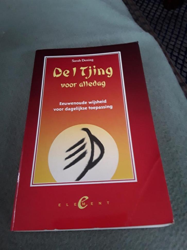 De I Tjing voor alledag.Sarah Dening, Boeken, Esoterie en Spiritualiteit, Zo goed als nieuw, Overige typen, Ophalen of Verzenden