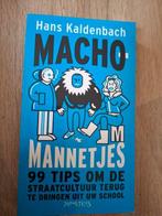 Hans Kaldenbach - Machomannetjes, Hans Kaldenbach, Maatschappij en Samenleving, Ophalen of Verzenden, Zo goed als nieuw