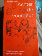 Margreet Meijer. Achter de voordeur. Praktijk verhalen wijkv, Boeken, Ophalen, Gelezen