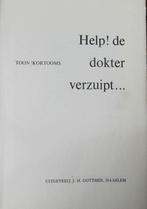 Toon Kortooms - E - Help! de dokter verzuipt ..., Ophalen of Verzenden, Gelezen