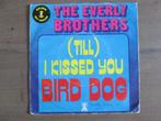The Everly Brothers - ( Till) I Kissed You / Bird Dog, Gebruikt, Overige genres, 7 inch, Single