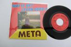 Meta Wat is het leven goed, 7 inch, Single, Ophalen of Verzenden, Zo goed als nieuw