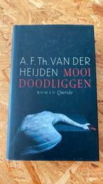 A.F.Th. van der Heijden - Mooi doodliggen, Boeken, Literatuur, Ophalen of Verzenden, Zo goed als nieuw, A.F.Th. van der Heijden