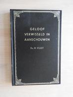 Ds. H. Vlot - Geloof verwisseld in aanschouwen, Ophalen of Verzenden, Zo goed als nieuw