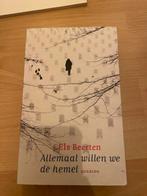 Allemaal willen we de hemel - Els Beerten, Ophalen of Verzenden, Zo goed als nieuw, Nederland