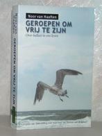 Noor van Haaften - Geroepen om vrij te zijn (zonder ballast), Ophalen of Verzenden, Zo goed als nieuw, Christendom | Protestants