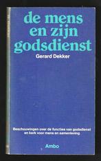 DE MENS EN ZIJN GODSDIENST - Gerard Dekker, Ophalen of Verzenden, Zo goed als nieuw, Christendom | Protestants