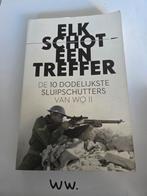 Elk schot een treffer: De 10 dodelijkste sluipschutters van, Ophalen of Verzenden, Tweede Wereldoorlog, Zo goed als nieuw