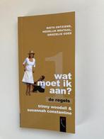 Wat moet ik aan? De regels	TWoodall & S Constantine, Boeken, Ophalen of Verzenden, Mode algemeen